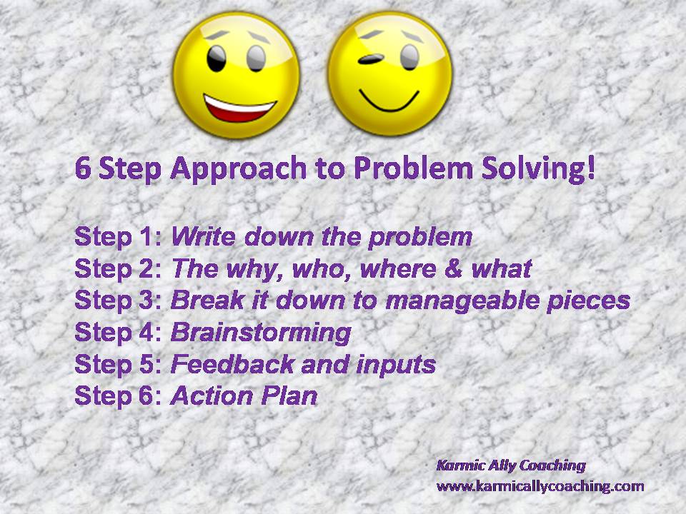 The Karmic Ally Coaching Experience 6 Step Approach to Problem Solving