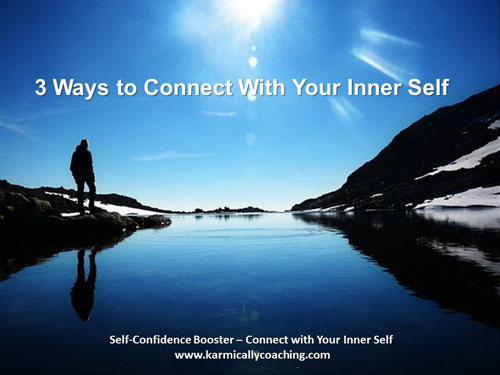 3 ways to connect with your inner self