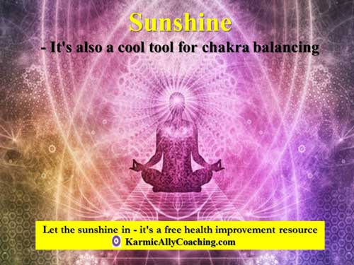 Sunshine is a cool tool for Chakra Balancing