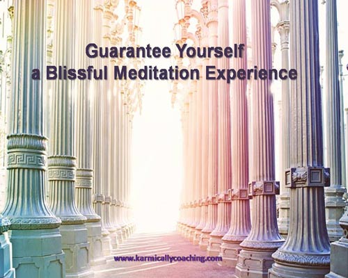 Guarantee yourself a blissful meditation experience 