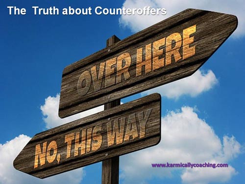 Counteroffer truths and direction