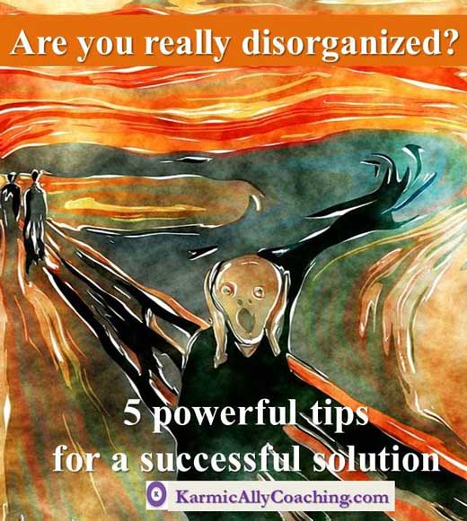 Are You really disorganized?