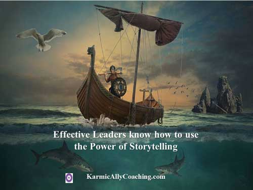 Effective Leaders know the power of storytelling