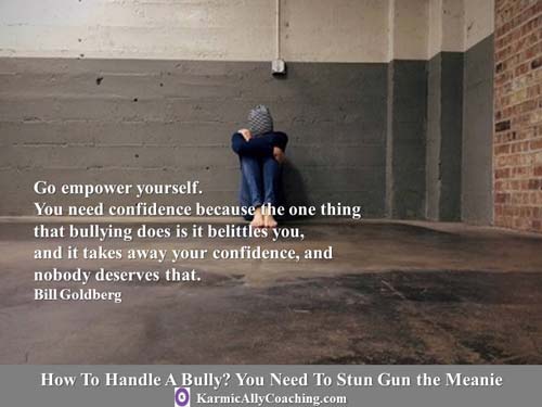 Empower yourself with confidence. Learn to handle mean people