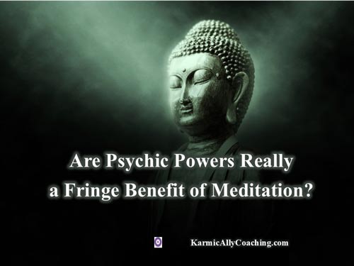 Can we really improve our psychic powers through the practice of Meditation?