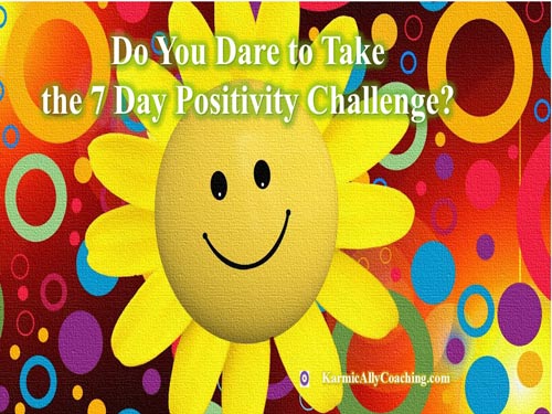 Dare to stay positive for 7 days in a row? That's the challenge!