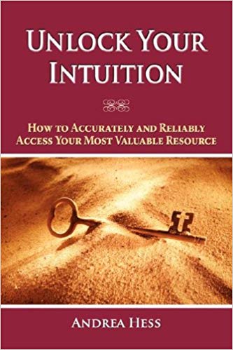 Unlock Your Intuition by Andrea Hess