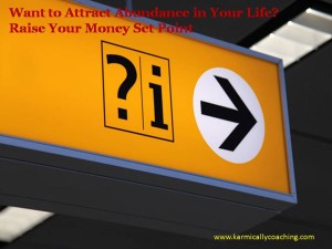 Ready to attract Abundance in your Life? 
