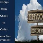21 Days from Chaos to Order - Clutter Challenge