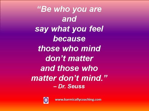 Dr Seuss Quote on being who you are - karmic ally coaching