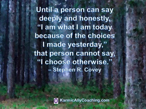 Stephen R Covey quote on choices