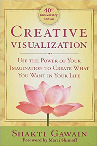 Creative Visualization by Shakti Gawain - must read!