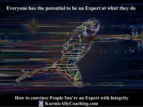 Everyone has the potential to an Expert at what they do