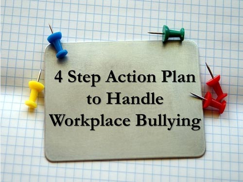 4 Step Action Plan to handle Workplace Bullying