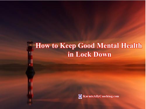 Light house showing how to keep good mental health during lock down