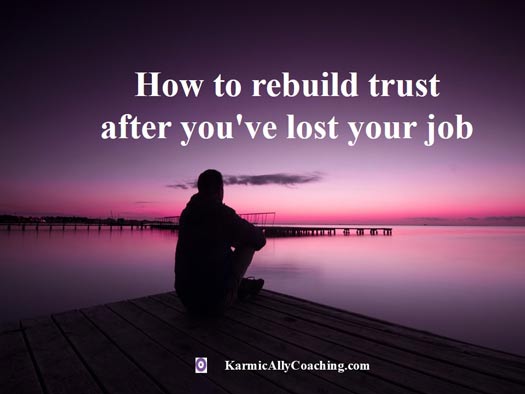 Rebuild your trust after a job loss the horizon is your limit
