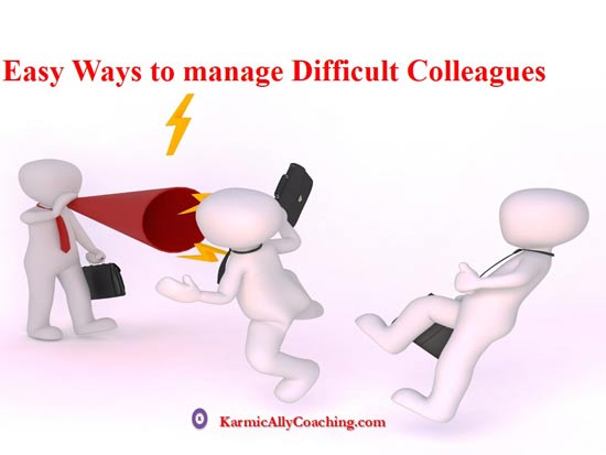 How to manage difficult colleagues 