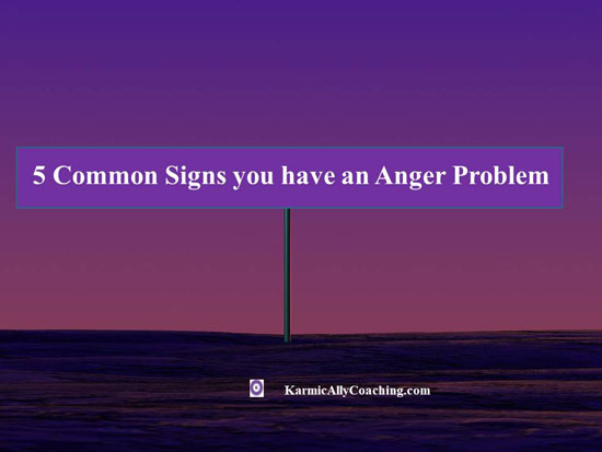 Sign post with 5 common signs you have anger problems