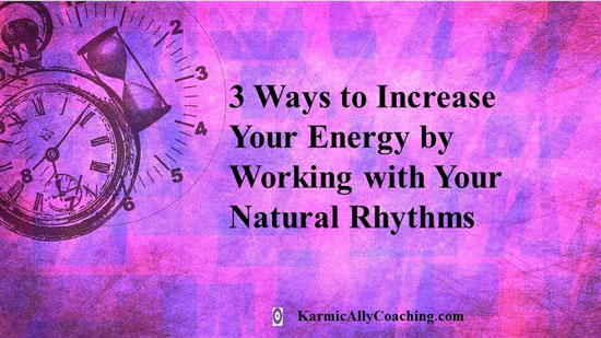 Energy management based on our natural rhythms