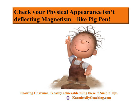 Pig Pen doesn't have personal magnetism