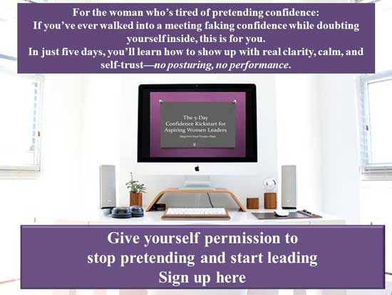It's time to stop pretending and start leading - sign up here Confidence kickstart for women leaders micro course on a desktop in white office room