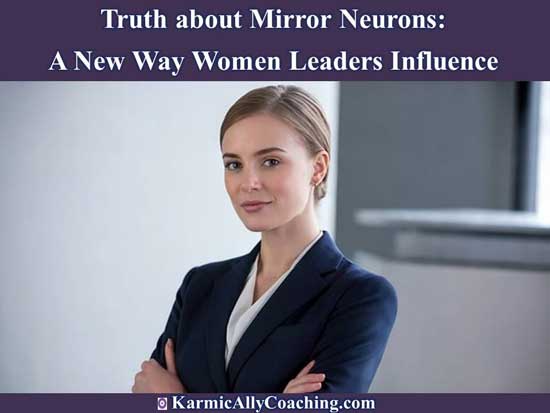 Woman leader who uses her mirror neurons to lead and influence. Woman leader who uses her mirror neurons to lead and influence.